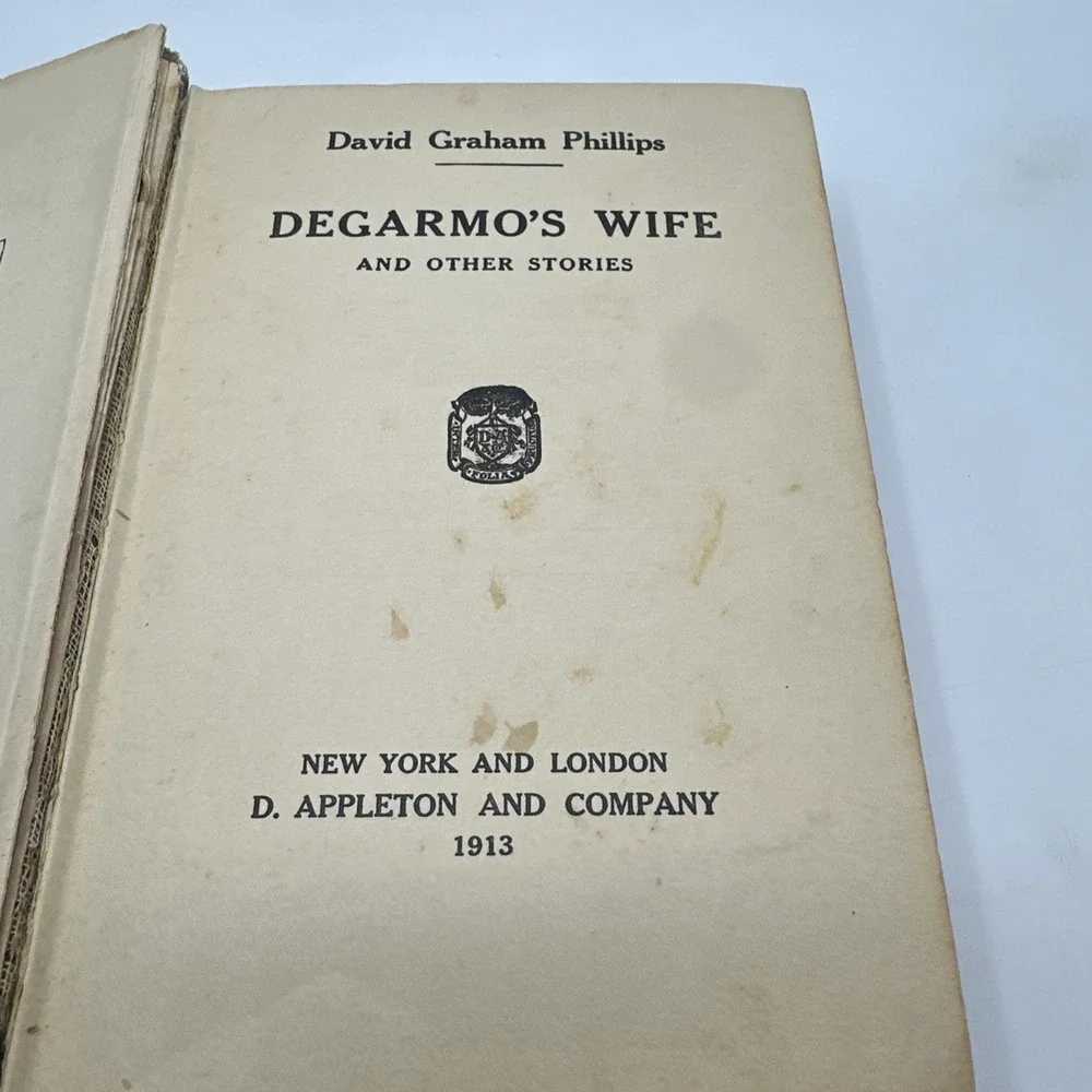 Degarmo's Wife and‎ Other Stories 1913 Hardcover, David Graham Phillips,
